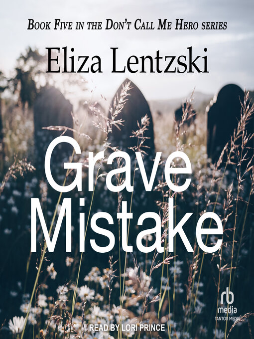 Title details for Grave Mistake by Eliza Lentzski - Wait list